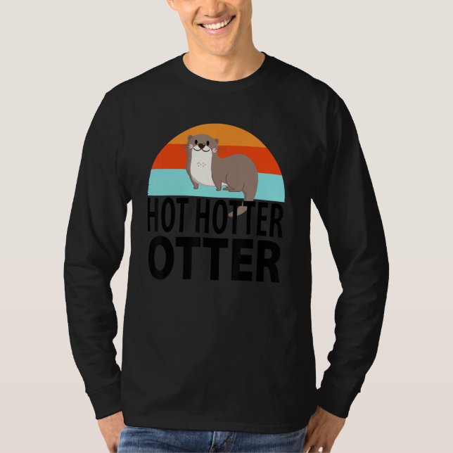 Lustig Hett Hotter Otter Otter Otter Kärlek Say Fi T Shirt (Framsida)