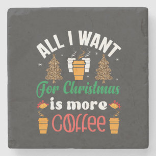 Lustig jul, allt jag vill ha är mer kaffe stenunderlägg