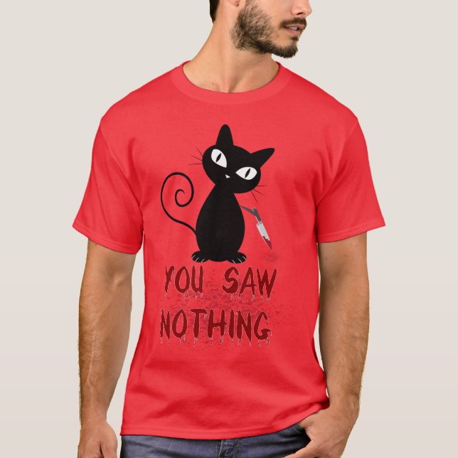 lustig katt, du såg ingenting t shirt (Framsida)