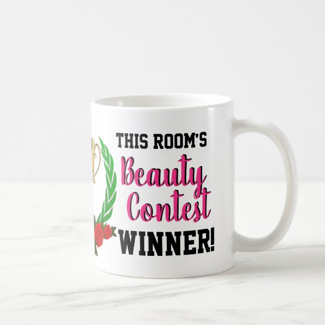 Lustig Novelty DET HÄR RUMMET ÄR BEAUTY TÄVLING WI Kaffemugg (Höger)