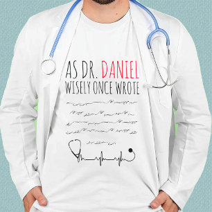 Lustig Personlig Doktor rolig doktor som säger T Shirt