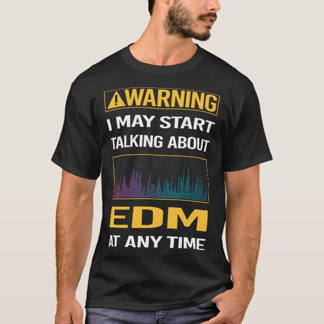 Lustig varning EDM T Shirt (Framsida)