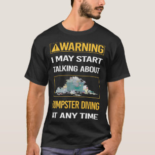 Lustig varningsdumpare dykning t shirt