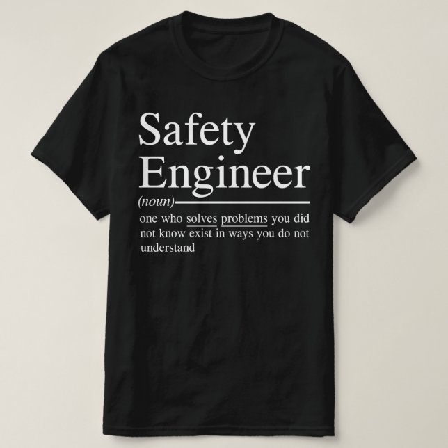 Lustiga citat för Safety Ingenjör T Shirt (Design framsida)
