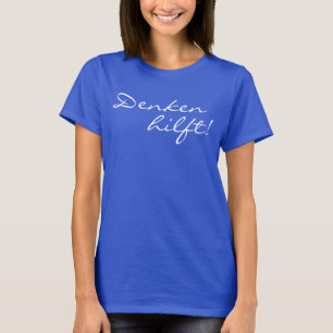 Lustige Sprüche & Texte: Denken hilft! T-shirt