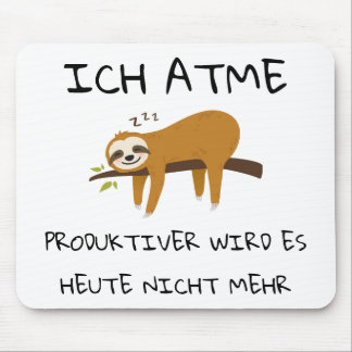 Lustiger Faultier Spruch Geschenk Mousepad Musmatta
