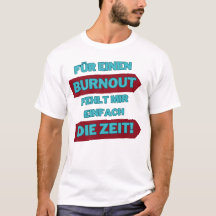 Lustiges T-shirt mit Spruch "Burnout"