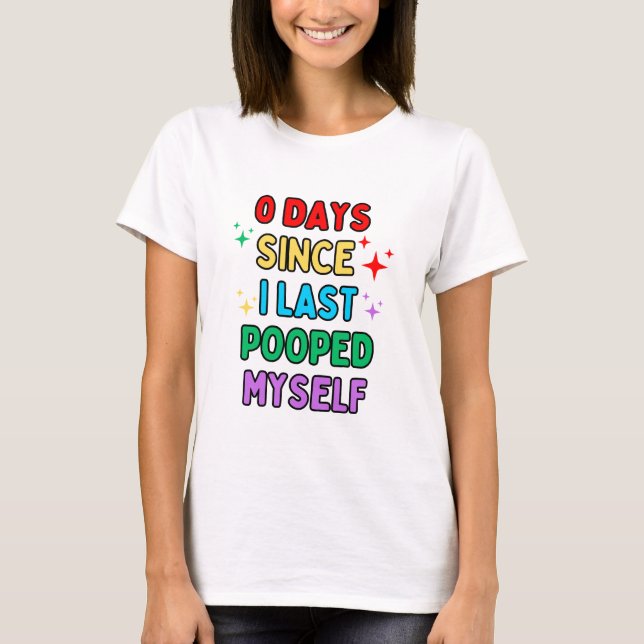 Lustigt "0 dagar sedan jag sist poppade mig själv" t shirt (Framsida)