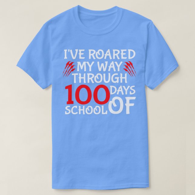 Lustigt 100 dagar med skolcitat Ix27ve roarmade mi T Shirt (Design framsida)