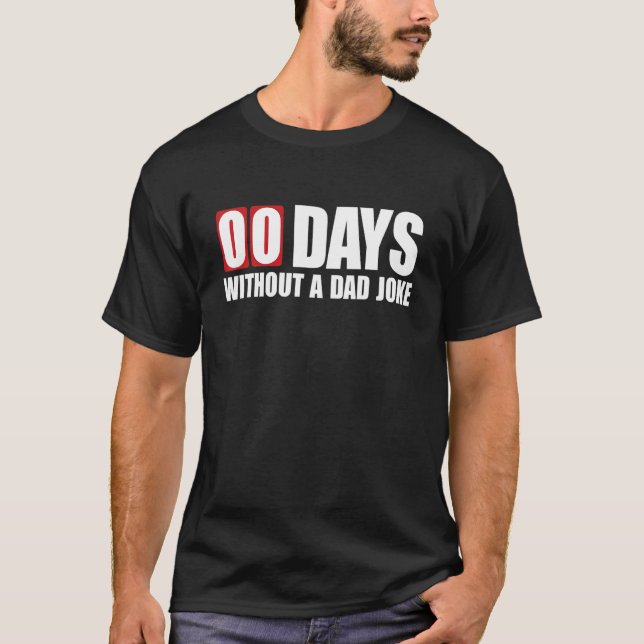 Lustigt 100 dagar utan Pappa-skämt T Shirt (Framsida)