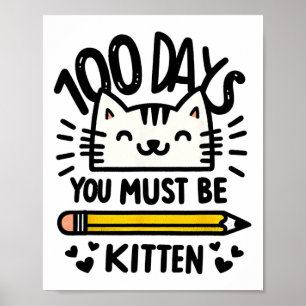 Lustigt 100 skoldag 100 dagar. Du måste vara Poster