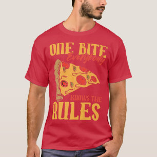 Lustigt 1 Bita Pizza Alla känner till regler mat T Shirt