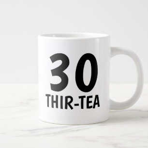 Lustigt 30års födelsedag-presentkaffe mugg - Thir- Jumbo Mugg