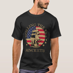 Lustigt 4:e juli då Tea spillades sedan 1773 Fyra T Shirt