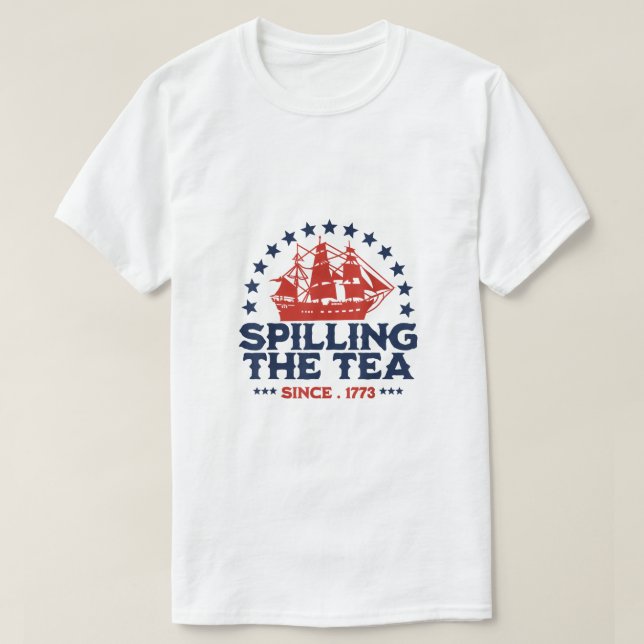 Lustigt 4:e juli då Tea spillades sedan 1773 Fyra T Shirt (Design framsida)