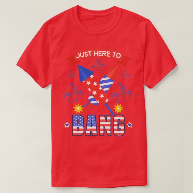Lustigt 4 juli, precis här för Bang (2) T Shirt (Design framsida)