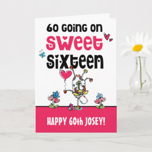 Lustigt 60 på Sweet sixteen födelsedag i Tecknaden Kort