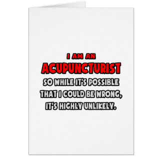 Lustigt Acupuncturist.. Mycket osannolikt Hälsningskort