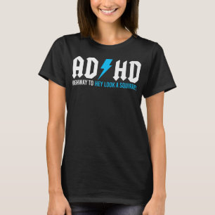 Lustigt ADHD-motorväg till dig och titta på en eko T Shirt