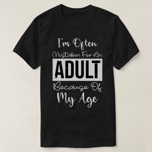 Lustigt adulting Quote jag är ofta felaken T Shirt (Design framsida)