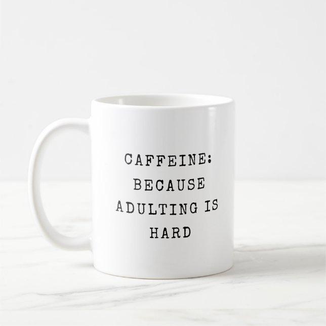 Lustigt adulting Quote Mamma Humor Modern Say Kaffemugg (Vänster)