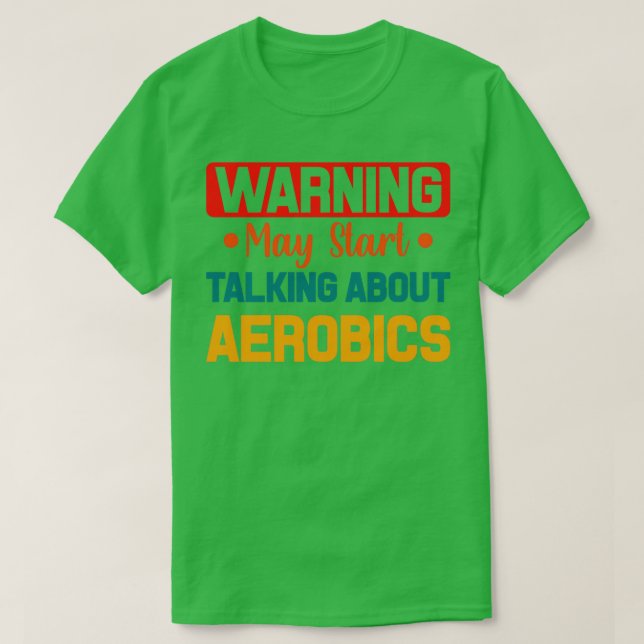 Lustigt Aerobics Gift Warning kan börja prata om A T Shirt (Design framsida)