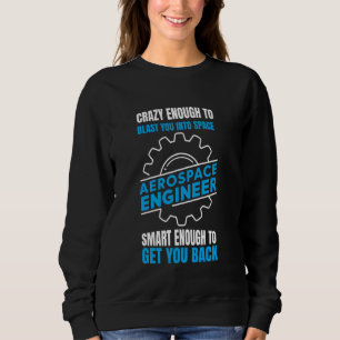 Lustigt Aerospace Ingenjör Crazy tillräckligt för T Shirt