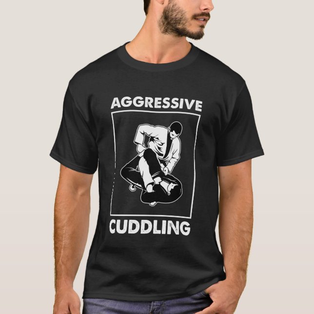 Lustigt aggressivt Cuddling BJJ Brasilian Jiu Jits T Shirt (Framsida)