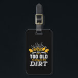 Lustigt , aldrig för gammal för att spela i smutse bagagebricka<br><div class="desc">Du är aldrig för gammal för att leka i smutsen. Lönsam och humoristisk design för trädgårdsmästare. Denna vintage och återställande av verktyg-varor är underbar för dem som kärlek , som odlar, odlar blommor, grönsaker och fuktar träd. Behålla er positiva attityd och bra vibbar när ni arbetar i trädgården. Underbar julklapp...</div>