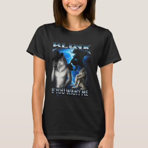 Lustigt Alfa Varg Blink om du vill ha mig Bootleg T Shirt