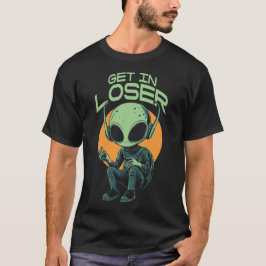 Lustigt Alien - gå in i förloraren! T Shirt