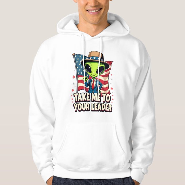 Lustigt Alien Ta mig till din ledare USA Patriotic Hoodie (Framsida)