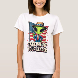 Lustigt Alien Ta mig till din ledare USA Patriotic T Shirt