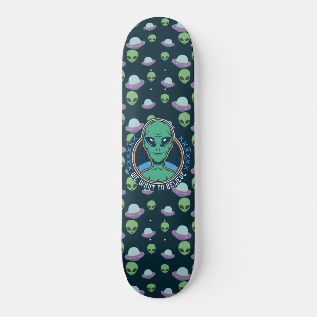 Lustigt Alien Vi vill tro på UFO:s skateboard (Framsida)