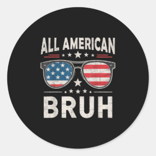 Lustigt alla amerikanska Bruh 4:e juli Patriotic U Runt Klistermärke