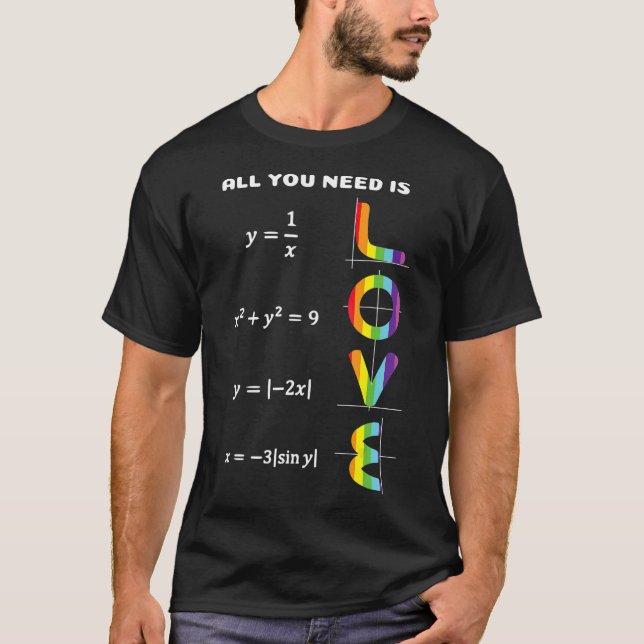 Lustigt allt du behöver är Kärlek Pride Math T T Shirt (Framsida)