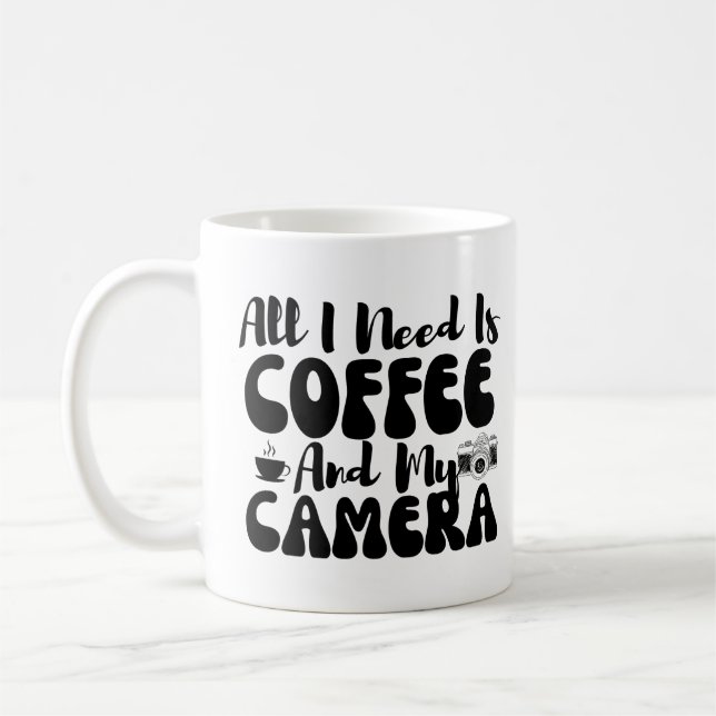 Lustigt allt jag behöver är kaffe och min kamera kaffemugg (Vänster)
