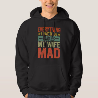 Lustigt allt jag gör i Kärlek gör min fru Mad VI Hoodie