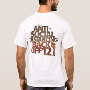 Lustigt Anti-Social som Avstånd tillbaka 12 fot T Shirt
