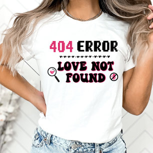 Lustigt anti-Valentine Shirt, fel Kärlek hittades T Shirt