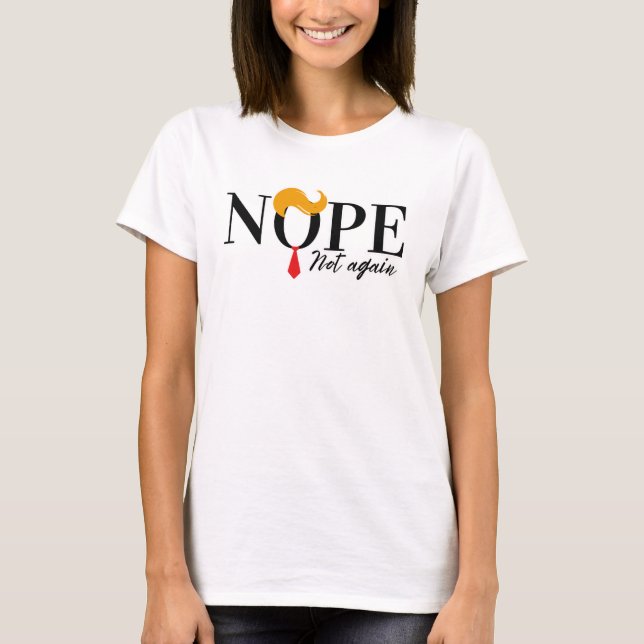 Lustigt antitrumpnope inte igen - val 2024 t shirt (Framsida)