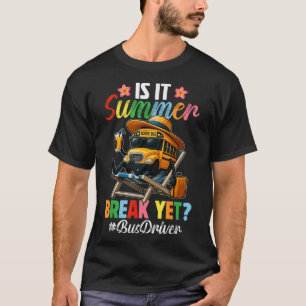 Lustigt är det sommaruppehållet än Buss-förarens s T Shirt