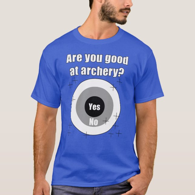 Lustigt är du Bra på Archery Target T Shirt (Framsida)