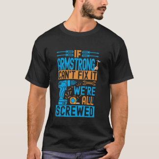Lustigt Armstrong. Om Armstrong inte kan laga det, T Shirt