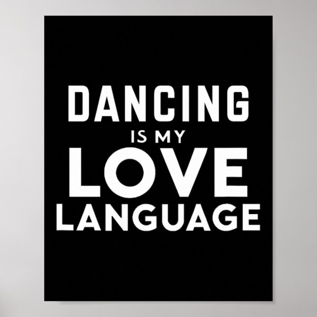 Lustigt att dansa Älskare är mitt Kärlek språk Poster (Framsidan)