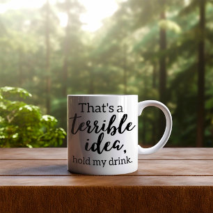 Lustigt att det är en fruktansvärd idé kaffemugg