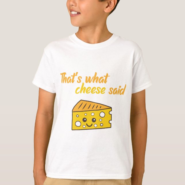 Lustigt att det var vad Cheese sa T Shirt (Framsida)