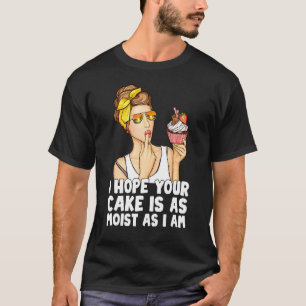 Lustigt att din kummel är lika fuktig som jag är t shirt