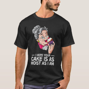Lustigt att din kummel är lika fuktig som jag är t shirt