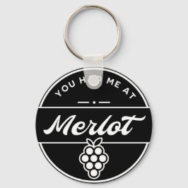 Lustigt att du hade mig på Merlot Vin Nyckelring